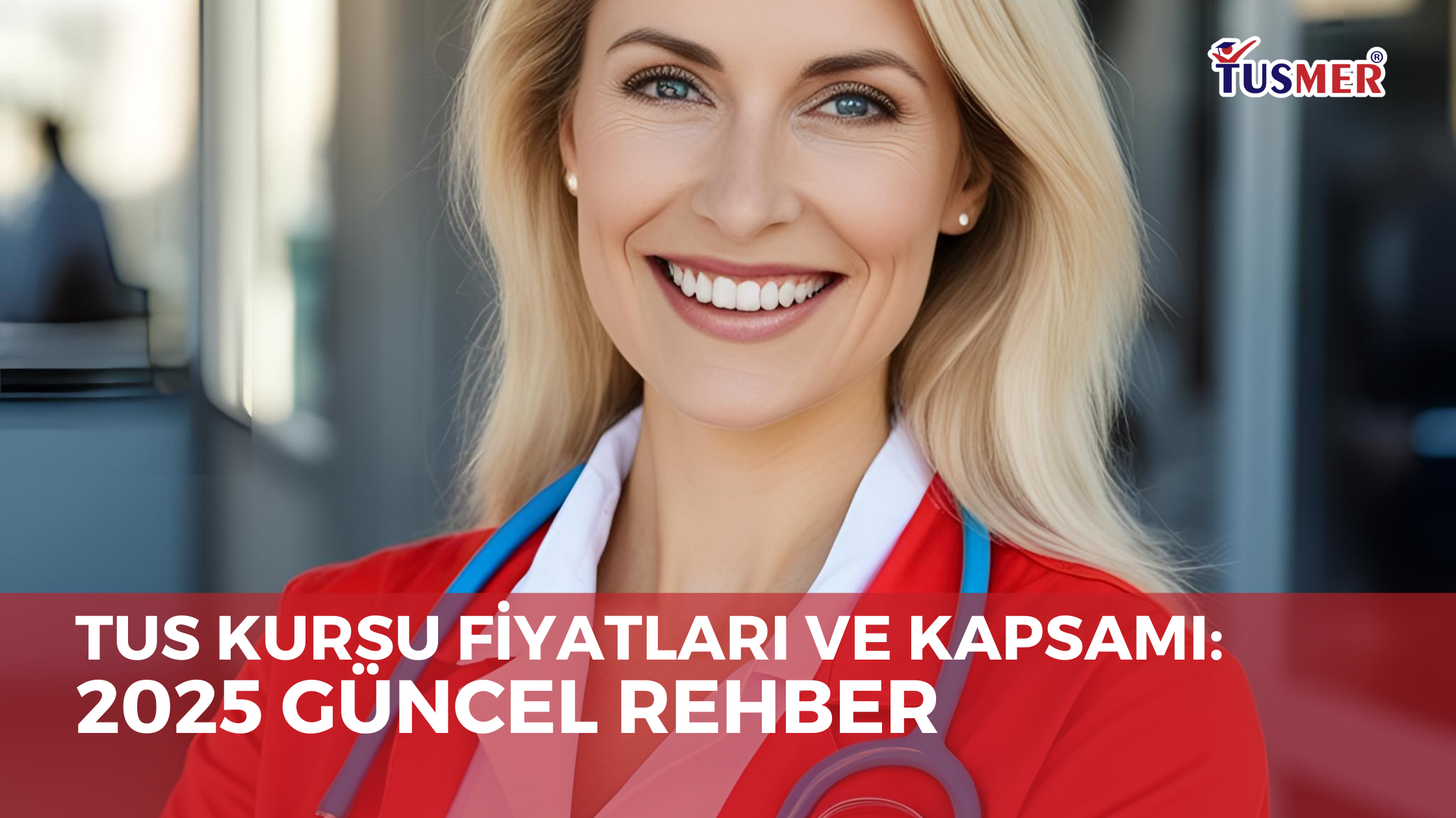 TUS Kursu Fiyatları ve Kapsamı: 2025 Güncel Rehber TUS Kursu Fiyatları ve Kapsamı: 2025 Güncel Rehber